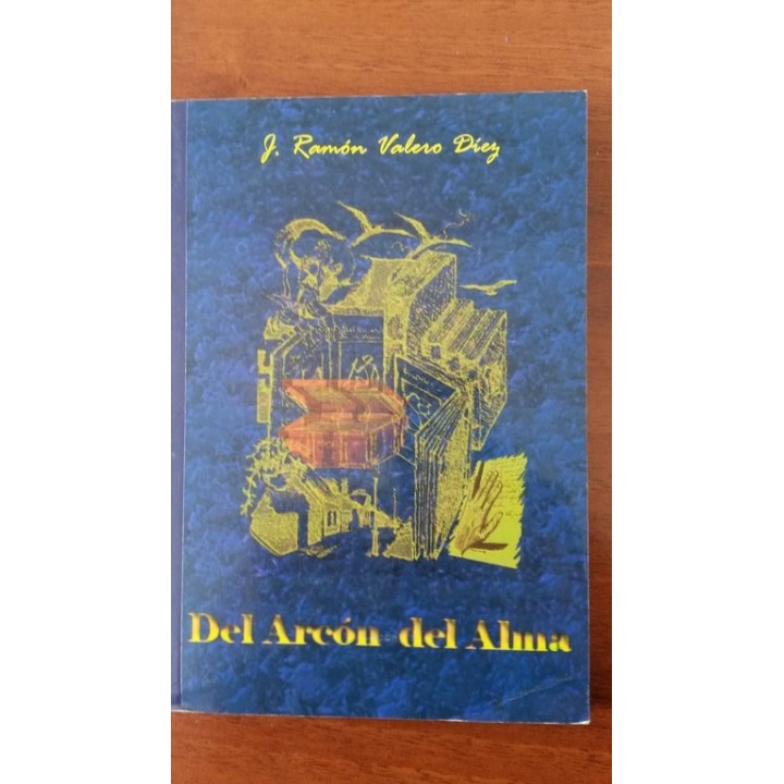Del Arcón del Alma - J. Ramón Valero Díez